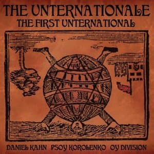 The Unternationale. The First Unternational