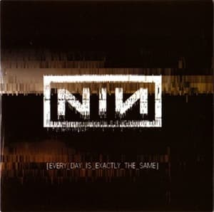 Every Day Is Exactly The Same