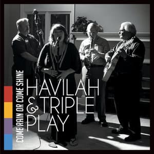 Come Rain Or Come Shine