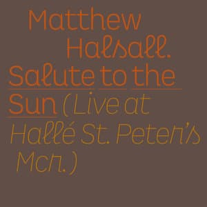 Salute To The Sun (Live At Halle St. Peter's)