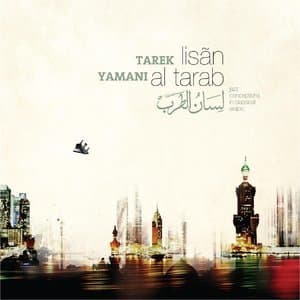 Lisan Al Tarab - Jazz Conceptions In Classical Arab