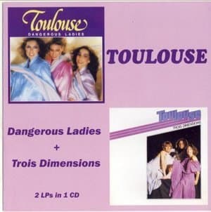 Dangerous Ladies / Trois Dimensions
