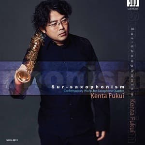 Sur-Saxophonism Contemporary Works For Saxophone Quartet