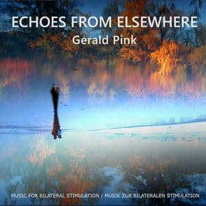 Echoes from Elsewhere - Music for Bilateral Stimulation