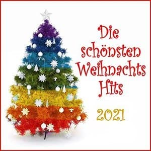 Die Schonsten Weihnachts Hits 2021