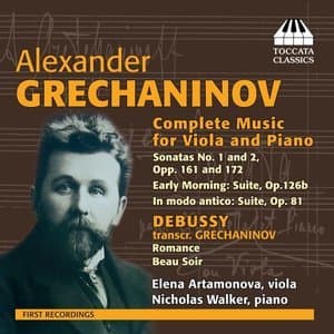 Alexander Grechaninov: Complete Music for Viola & Piano