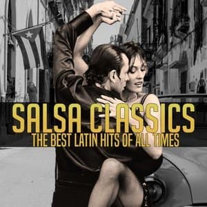 Salsa Classics - The Best Latin Hits of All Times