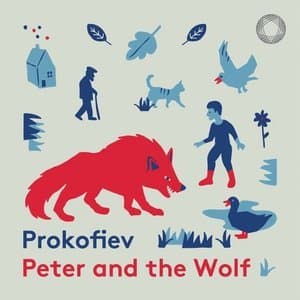 Prokofiev: Peter and the Wolf, Op. 67