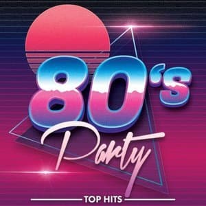 80s Party Hits