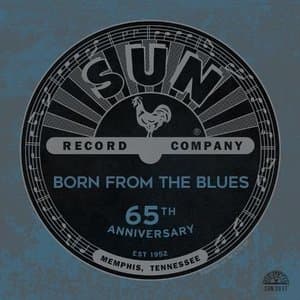 Sun Records 65th Anniversary: Born From The Blues
