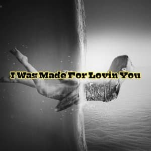 I Was Made for Lovin You (Cover)