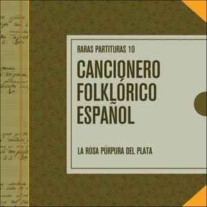 Raras Partituras 10: Cancionero Folklorico Espanol