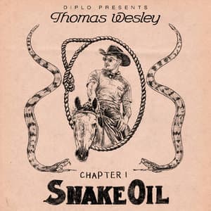 Diplo Presents Thomas Wesley Chapter 1: Snake Oil