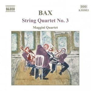 Bax: String Quartet No. 3 & Lyrical Interlude