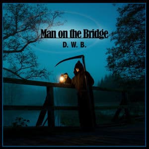 Man On the Bridge