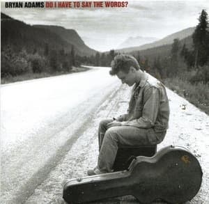 Do I Have To Say The Words?