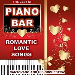 Piano Bar: The Best Of (Romantic Love Songs)
