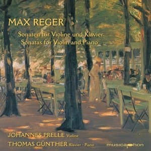 Reger: Violin Sonatas