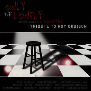 An Instrumental Country Tribute to Roy Orbison: Only The Lonely
