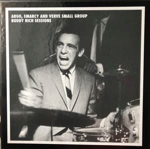 Argo, Emarcy And Verve Small Group Buddy Rich Sessions