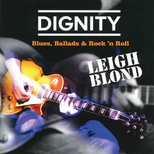 Dignity: Blues, Ballads & Rock 'n Roll