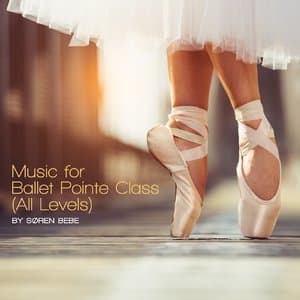 Music for Ballet Pointe Class (All Levels)