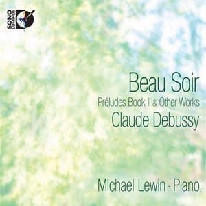 Debussy: Beau Soir - Preludes Book II & Other Works