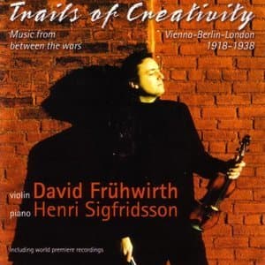 Trails Of Creativity: Music From Between The Wars For Violin And Piano