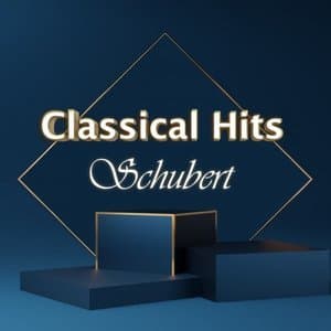 Classical Hits: Schubert