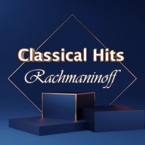 Classical Hits: Rachmaninoff