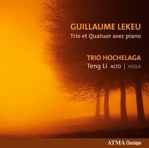 Guillaume Lekeu: Trio et Quatuor avec piano