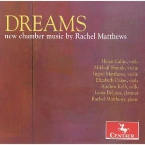 Dreams: New Chamber Music by Rachel Matthews