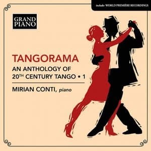 Tangorama: An Anthology of 20th Century Tango, Vol. 1