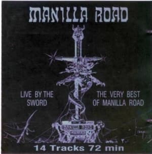 Live by the Sword: The Very Best of Manilla Road