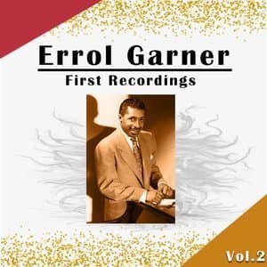 Errol Garner / First Recordings, Vol. 2