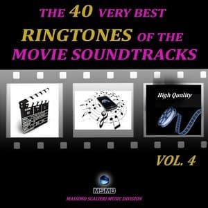 The 40 Very Best Ringtones of the Movie Soundtracks, Vol. 4 (High Quality)