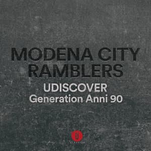 Modena City Ramblers  Generation Anni '90 Udiscover