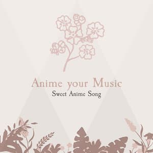 Sweet Anime Song