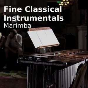 Fine Classical Instrumentals (Marimba)