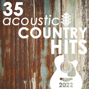 35 Acoustic Country Hits 2022 (Instrumental)