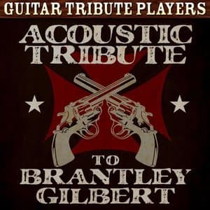 Acoustic Tribute to Brantley Gilbert