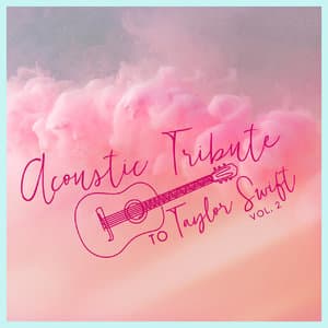 Acoustic Tribute to Taylor Swift, Vol. 2 (Instrumental)