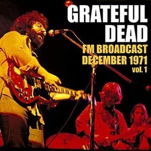 Grateful Dead FM Broadcast December 1971 vol. 1