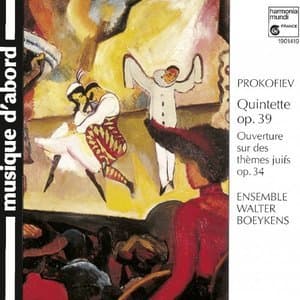 Prokofiev: Quintette, Op. 39 & Ouverture sur les ThÃ¨mes Juifs, Op. 34