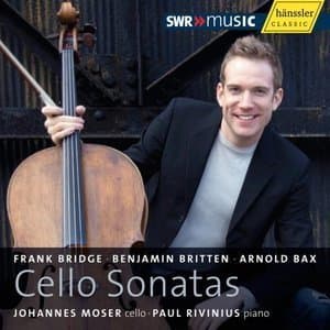 Bridge, Britten & Bax: Cello Sonatas