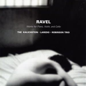 Ravel: Works for Piano, Violin and Cello