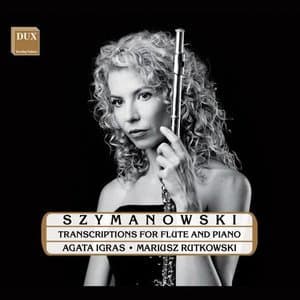 Szymanowski: Transcriptions for Flute & Piano