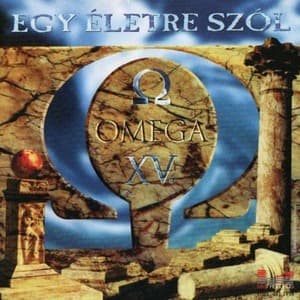 Egy életre szól (Omega XV)