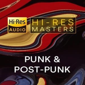 Hi-Res Masters: Punk & Post-Punk