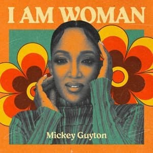 I AM WOMAN - Mickey Guyton